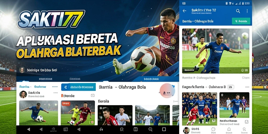 Tampilan antarmuka SAKTI77 menampilkan berita olahraga bola secara jelas dan menarik.
